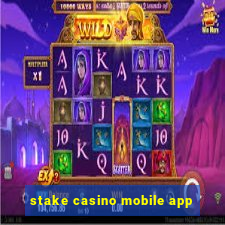 stake casino mobile app